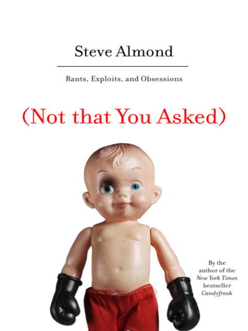 Title details for (Not that You Asked) by Steve Almond - Wait list